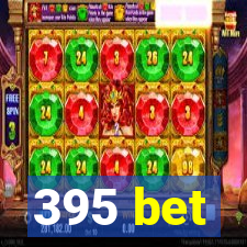 395 bet